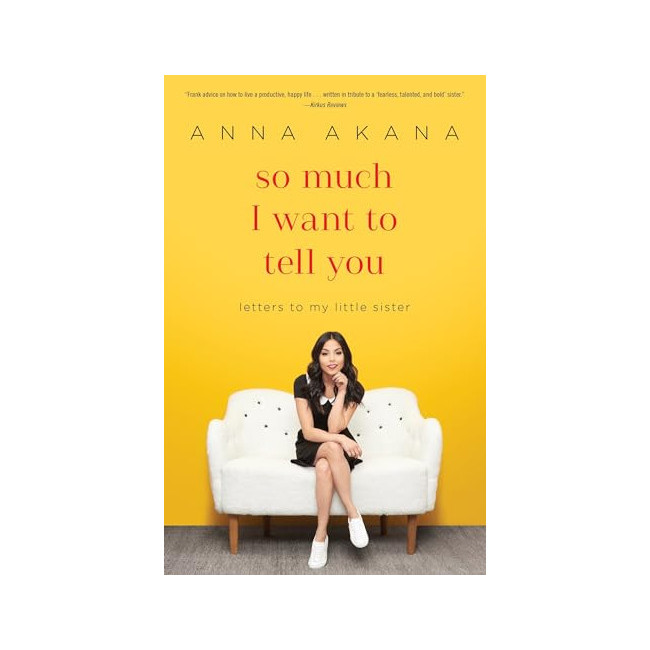 So Much I Want to Tell You: Letters to My Little Sister