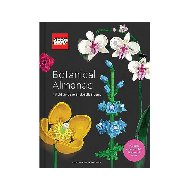 LEGO Botanical Amanac: A Field Guide to Brick -Built Blooms