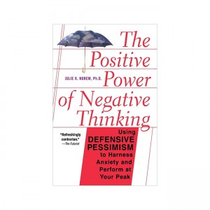 The Positive Power of Negative Thinking