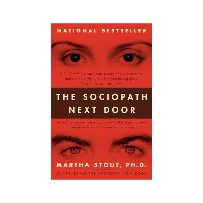 The Sociopath Next Door: The Ruthless Versus the Rest of Us