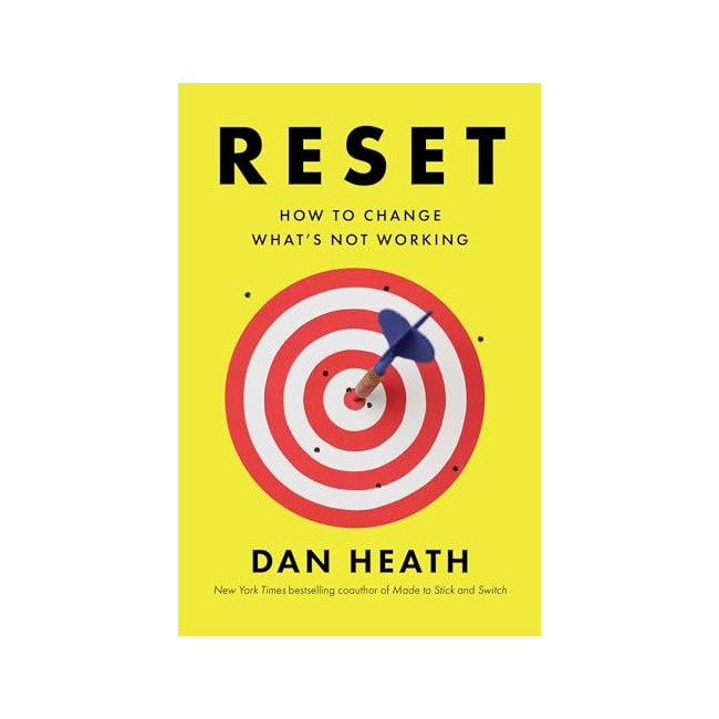 Reset : How to Change What's Not Working