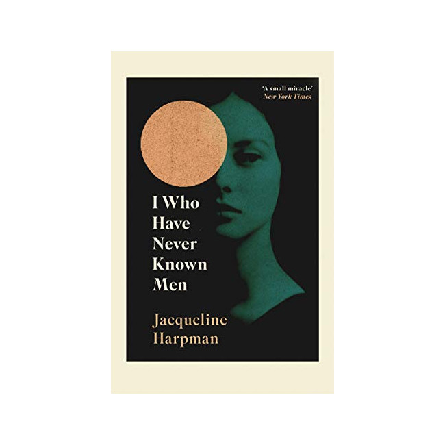 Vintage Editions : I Who Have Never Known Men 