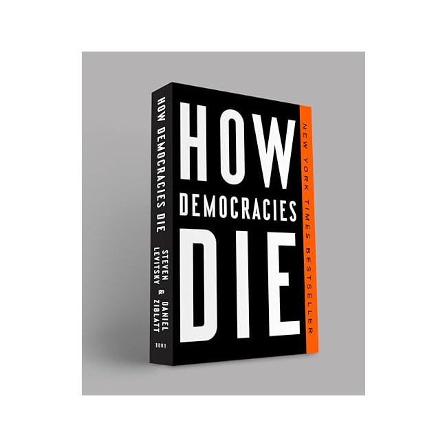 How Democracies Die