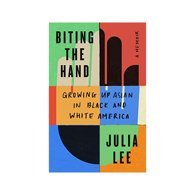Biting the Hand: Growing Up Asian in Black and White America