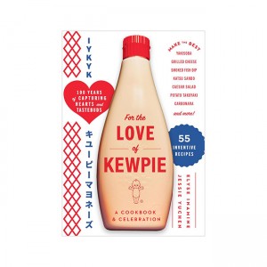 For the Love of Kewpie: A Cookbook and Celebration