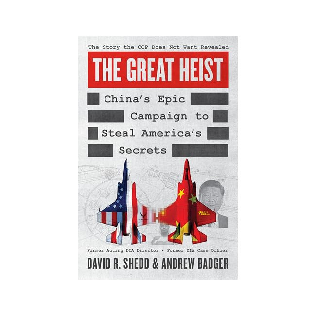 The Great HeistChina's Epic Campaign to Steal America's Secrets