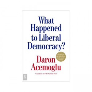 What Happened to Liberal Democracy? 