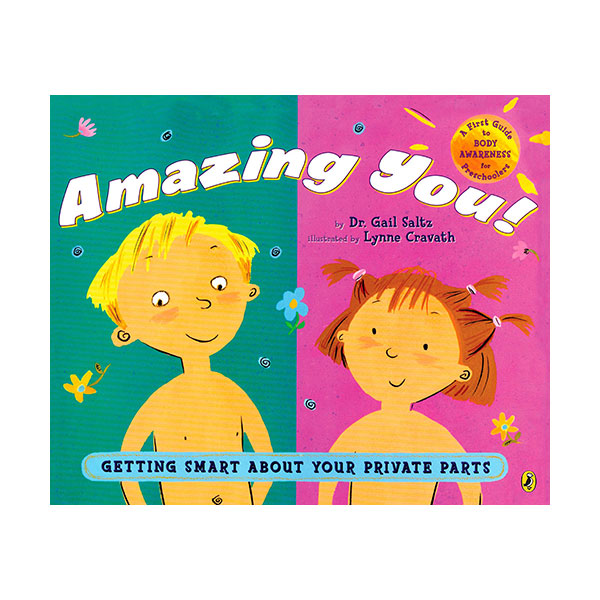 Amazing You! : Getting Smart About Your Private Parts (Paperback)