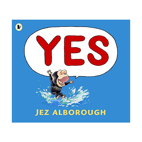 Jez Alborough : Yes (Paperback, 영국판)