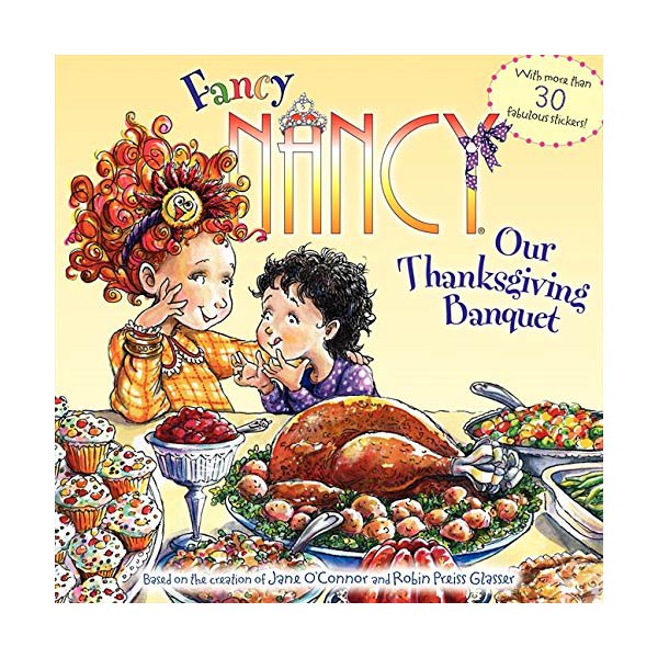 Fancy Nancy : Our Thanksgiving Banquet