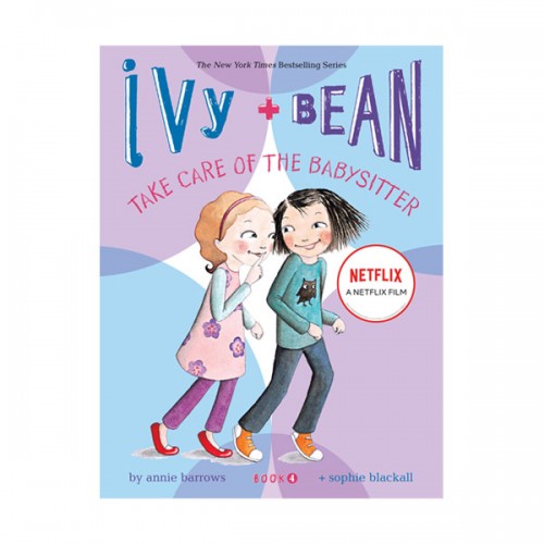Ivy and Bean #04 : Take Care of the Babysitter [ø]