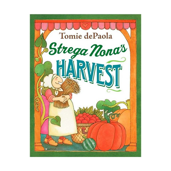 Tomie dePaola : Strega Nona's Harvest