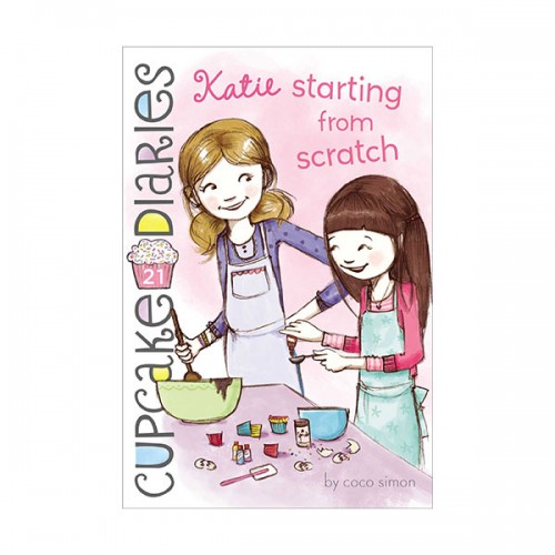 Cupcake Diaries #21 : Katie : Starting from Scratch