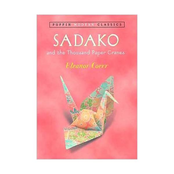 Puffin Modern Classics : Sadako and the Thousand Paper Cranes