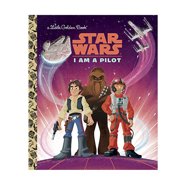 Little Golden Book : Star Wars : I Am a Pilot (Hardcover)