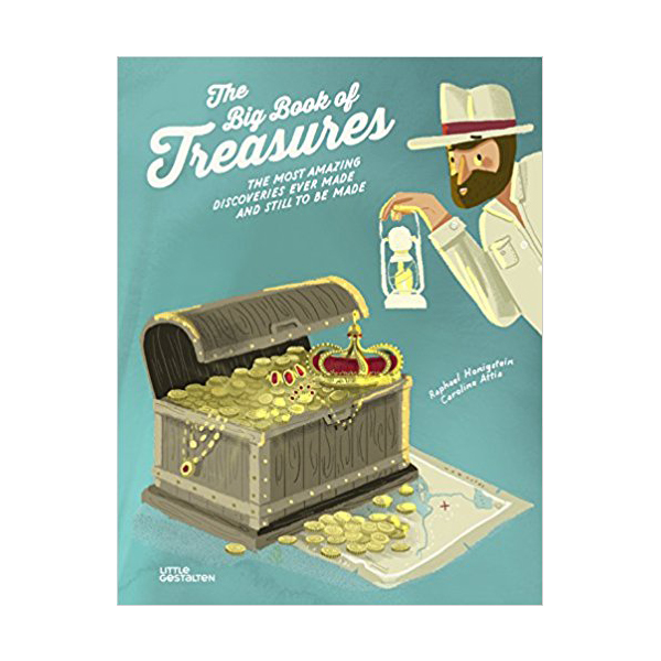 The Big Book of Treasures: The Most Amazing Discoveries Ever Made and Still to Be Made