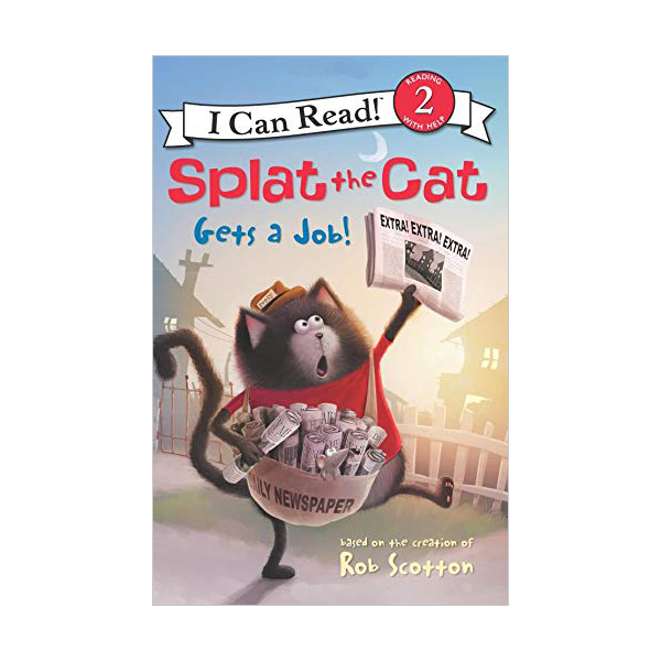 I Can Read 2 : Splat the Cat : Splat the Cat Gets a Job!