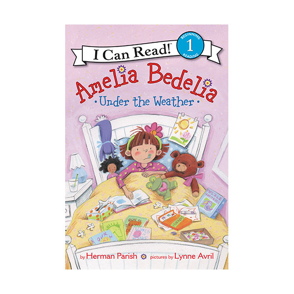 I Can Read 1 : Amelia Bedelia Under the Weather