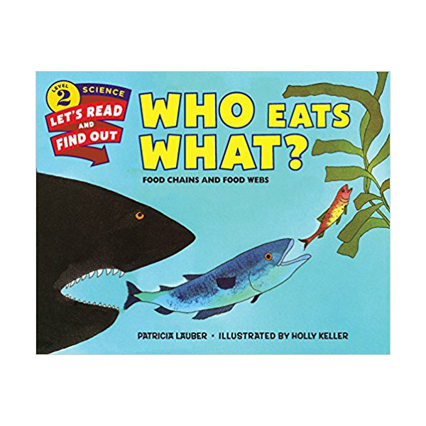 Let's Read And Find Out Science 2 : Who Eats What? : Food Chains and Food Webs (Paperback)