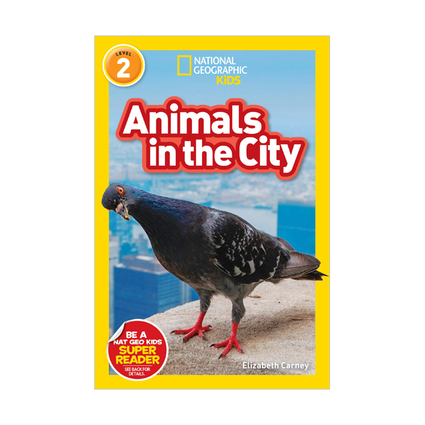 National Geographic Kids Readers Level 2 : Animals in the City