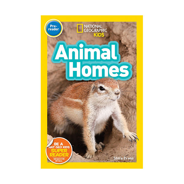 National Geographic Kids Readers Pre-Reader : Animal Homes