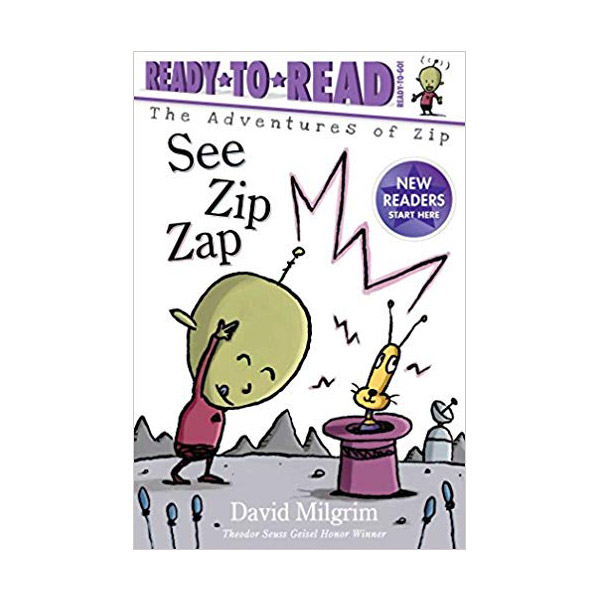 Ready to Read : Ready to Go : The Adventures of Zip : See Zip Zap