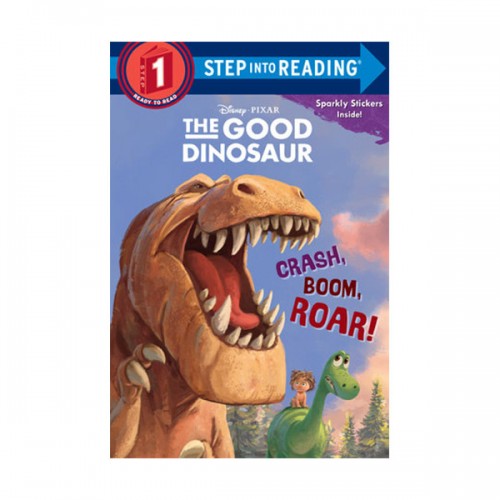 Step Into Reading 1 : Disney & Pixar The Good Dinosaur : Crash, Boom, Roar! (Paperback)
