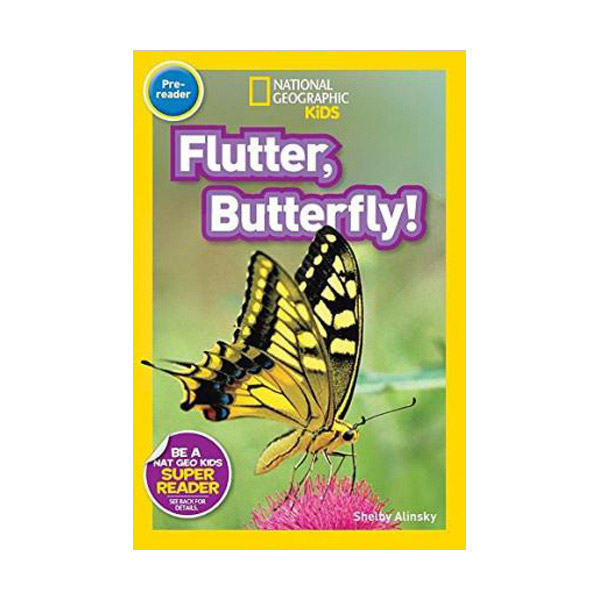 [적립금 3배★]National Geographic Kids Readers Pre-Level : Flutter, Butterfly! (Paperback)