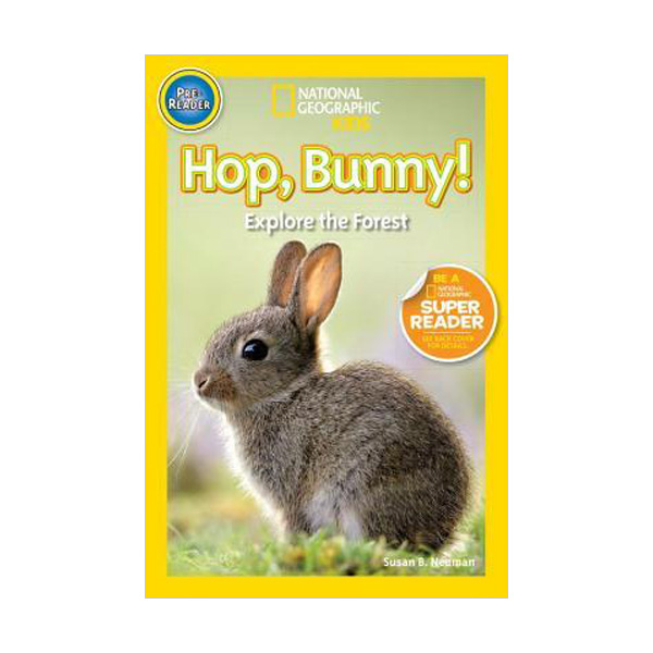 [적립금 3배★]National Geographic Kids Readers Pre-Level : Hop, Bunny!: Explore the Forest (Paperback)