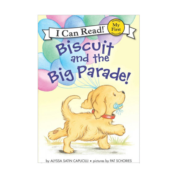 My First I Can Read : Biscuit and the Big Parade!