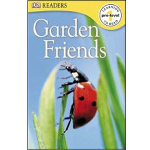 DK Readers Pre-Level : Garden Friends
