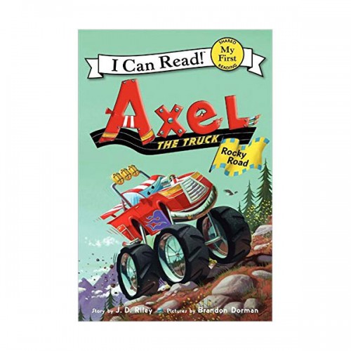 My First I Can Read : Axel the Truck : Rocky Road