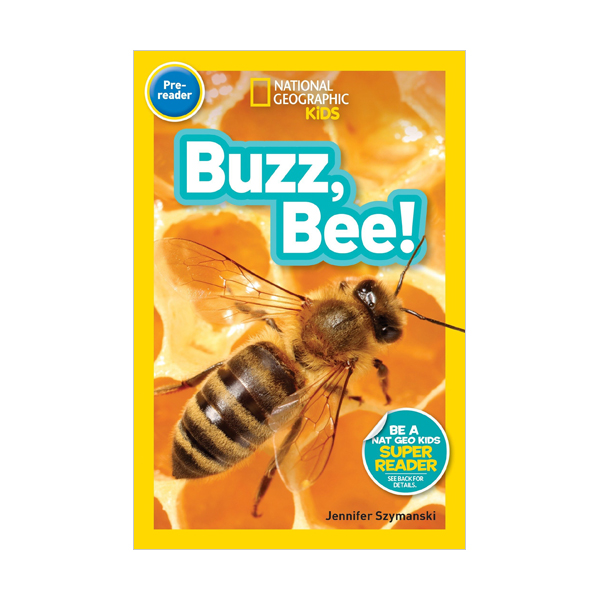 National Geographic Kids Readers Pre : Buzz, Bee!
