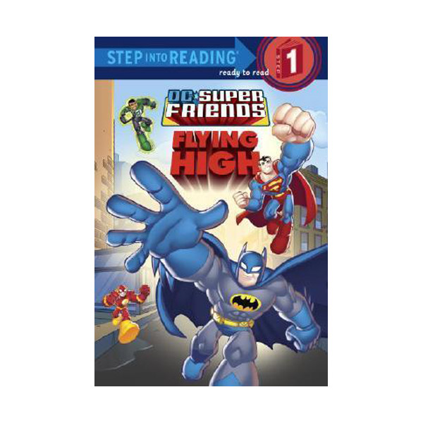 Step into Reading 1ܰ : DC Super Friends : Flying High