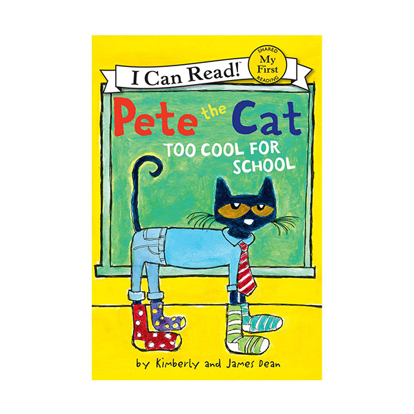 I Can Read My First : Pete the Cat : Too Cool for School