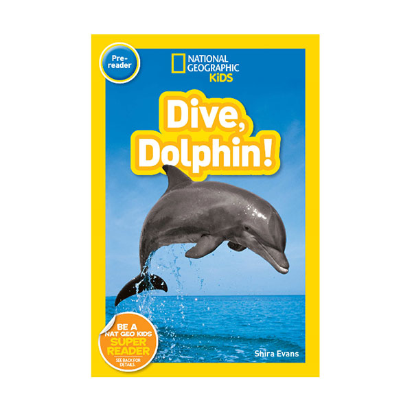[적립금 3배★]National Geographic Kids Readers Pre-Reader : Dive, Dolphin (Paperback)
