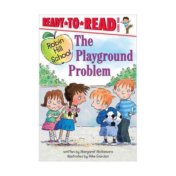 Ready To Read 1ܰ : Robin Hill School : Playground Problem