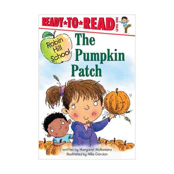 Ready To Read 1ܰ : Robin Hill School : The Pumpkin Patch