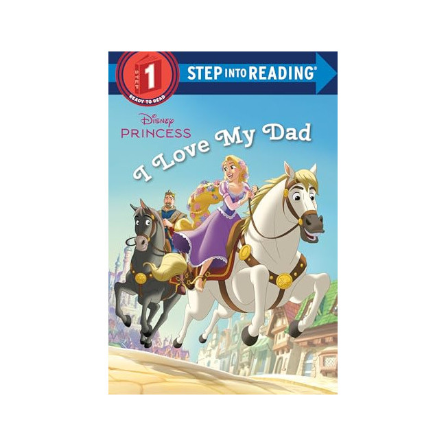 Step into Reading 1ܰ : Disney Princess : I Love My Dad