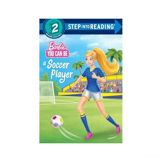 Step into Reading 2 : Barbie : You Can Be a Soccer Player