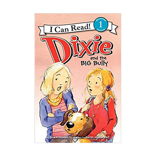 I Can Read 1 : Dixie and the Big Bully