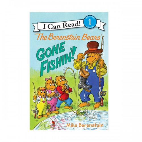 I Can Read 1 : The Berenstain Bears, Gone Fishin'! (Paperback)