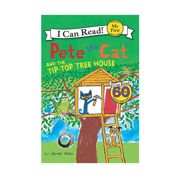 I Can Read My First : Pete the Cat and the Tip-Top Tree House