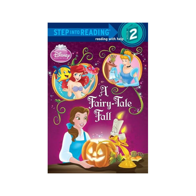 Step into Reading 2 : Disney Princess : A Fairy-Tale Fall