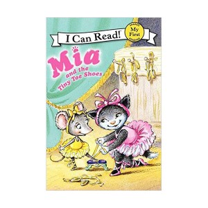 My First I Can Read : Mia and the Tiny Toe Shoes