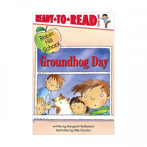 Ready To Read Level 1 : Robin Hill School : Groundhog Day
