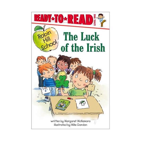 Ready To Read Level 1 : Robin Hill School : Luck of the Irish