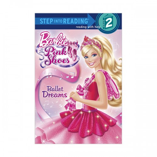 Step into Reading 2 : Barbie in the Pink Shoes: Ballet Dreams (Paperback)