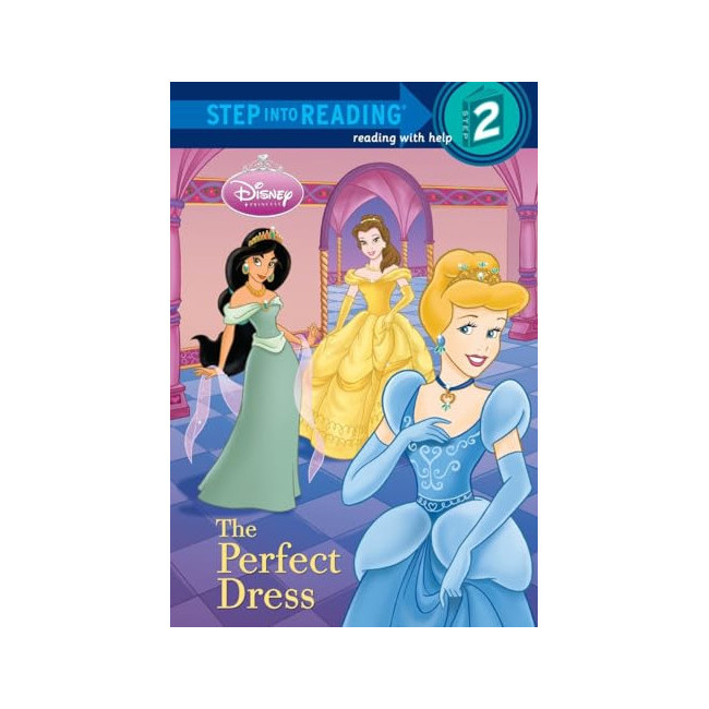 Step into Reading 2 : Disney Princess : The Perfect Dress