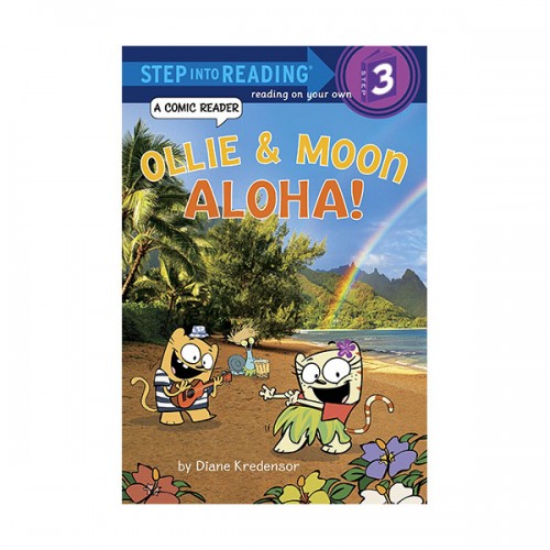 Step Into Reading 3ܰ : A Comic Reader : Ollie & Moon : Aloha!